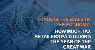 Trade is the basis of the economy: How much tax retailers paid during the year of the great war